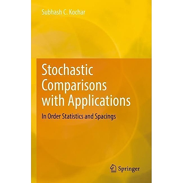 Stochastic Comparisons with Applications, Subhash C. Kochar