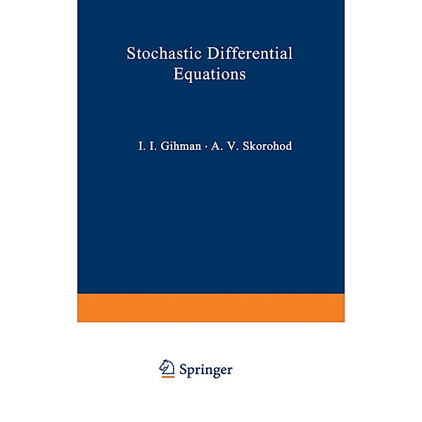 Stochastic Differential Equations, Iosif I. Gihman, Anatolij V. Skorohod