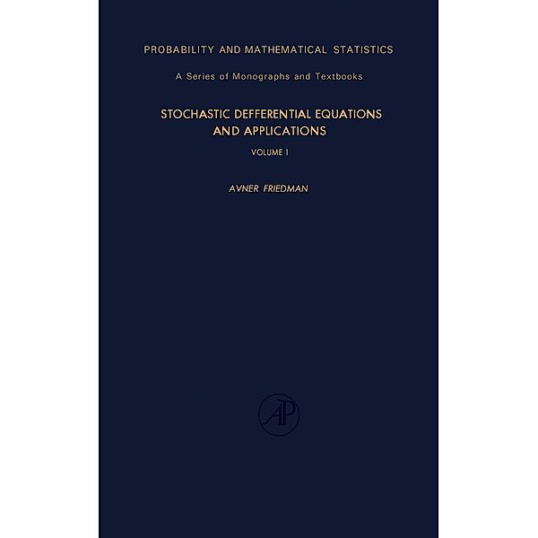 Stochastic Differential Equations and Applications, Avner Friedman