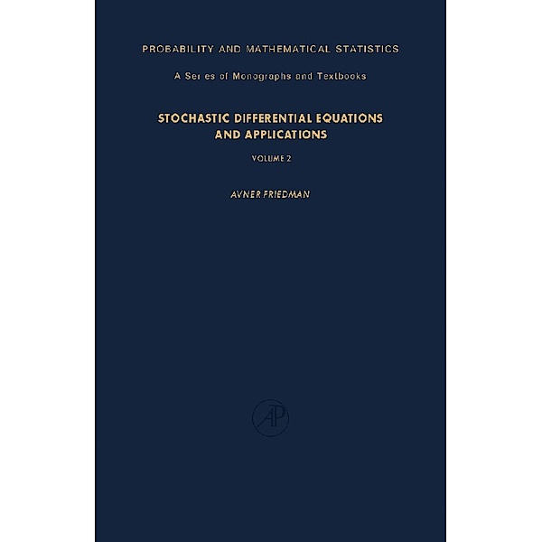 Stochastic Differential Equations and Applications, Avner Friedman