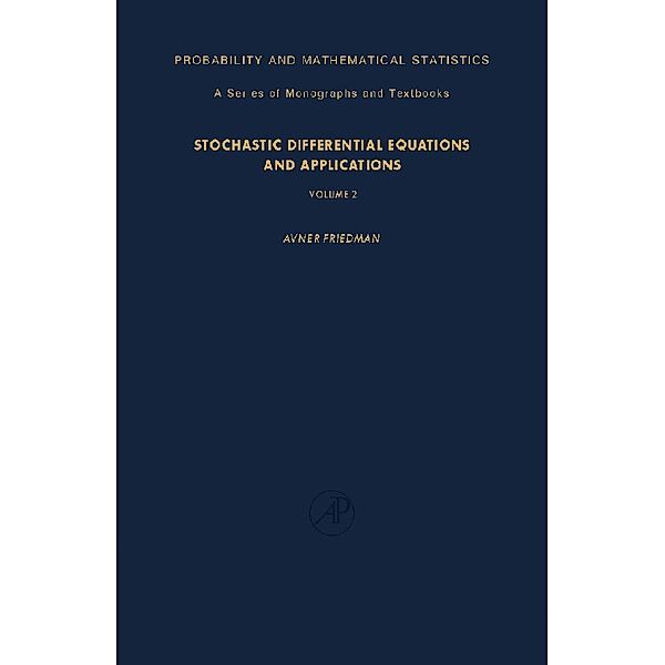 Stochastic Differential Equations and Applications, Avner Friedman