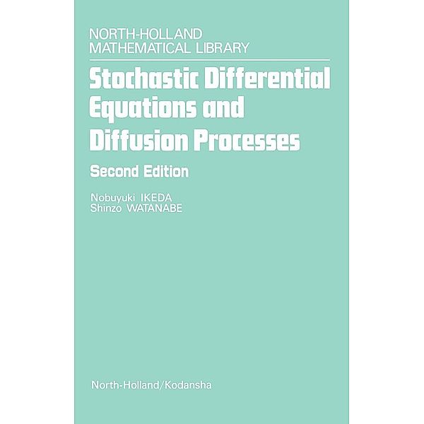 Stochastic Differential Equations and Diffusion Processes, N. Ikeda, S. Watanabe