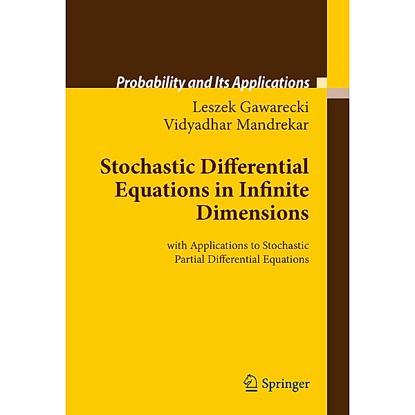 Stochastic Differential Equations in Infinite Dimensions, Leszek Gawarecki, Vidyadhar Mandrekar