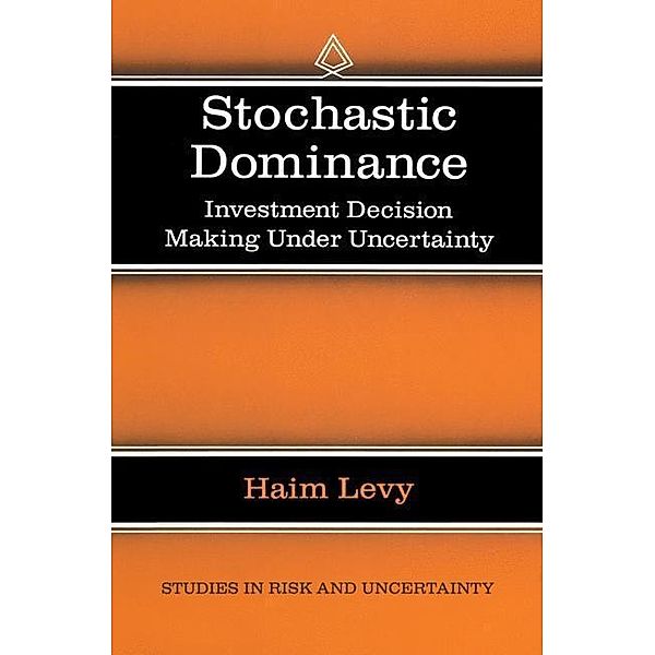 Stochastic Dominance / Studies in Risk and Uncertainty Bd.12