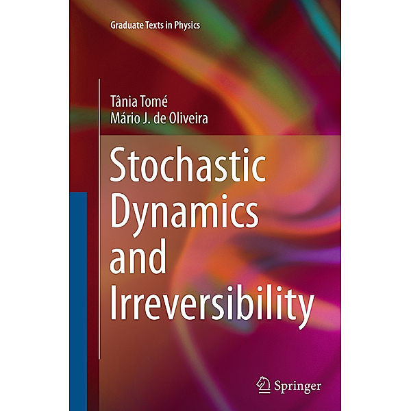 Stochastic Dynamics and Irreversibility, Tânia Tomé, Mário J. Oliveira