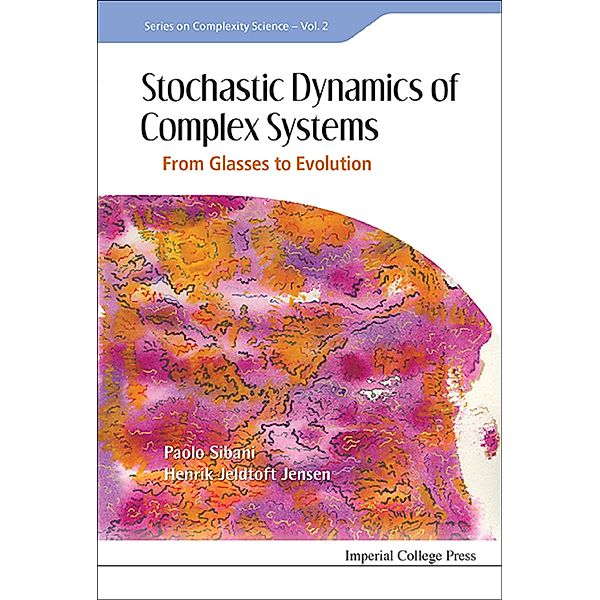 STOCHASTIC DYNAMICS OF COMPLEX SYSTEMS: FROM GLASSES TO EVOLUTION, Paolo Sibani, Henrik Jeldtoft Jensen