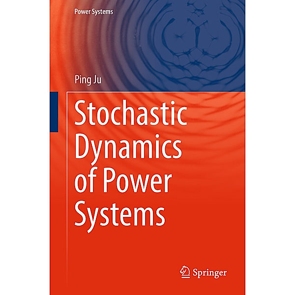 Stochastic Dynamics of Power Systems, Ping Ju