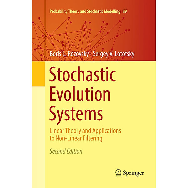 Stochastic Evolution Systems, Boris L. Rozovsky, Sergey V. Lototsky