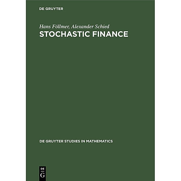 Stochastic Finance, Hans Föllmer, Alexander Schied