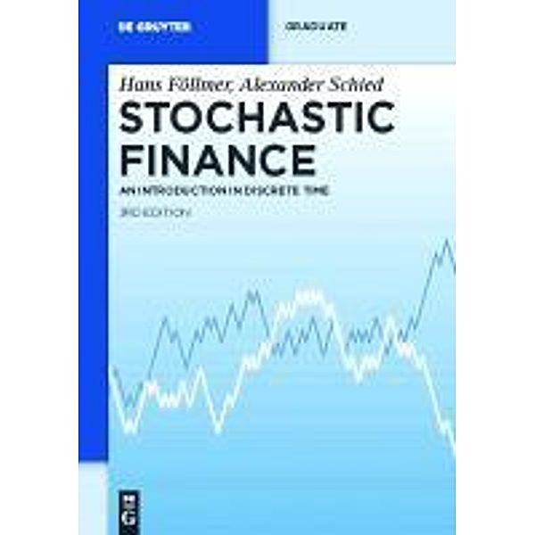 Stochastic Finance / De Gruyter Textbook, Hans Föllmer, Alexander Schied