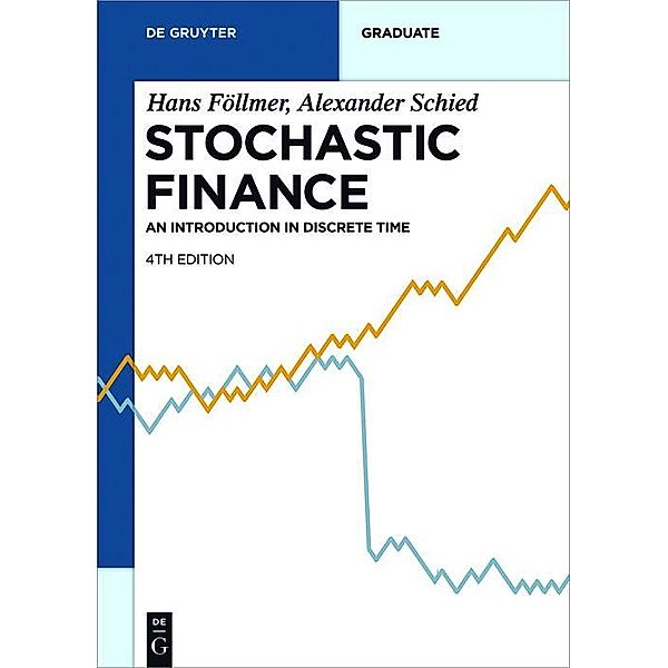 Stochastic Finance / De Gruyter Textbook, Hans Föllmer, Alexander Schied