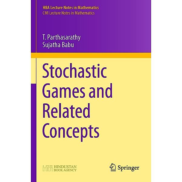 Stochastic Games and Related Concepts / HBA Lecture Notes in Mathematics Bd.2, T. Parthasarathy, Sujatha Babu