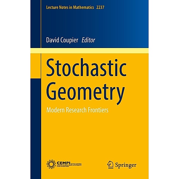 Stochastic Geometry / Lecture Notes in Mathematics Bd.2237