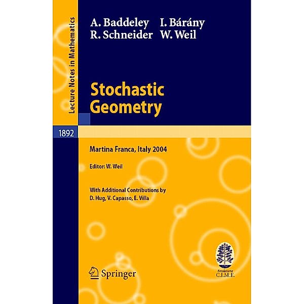 Stochastic Geometry / Lecture Notes in Mathematics Bd.1892, A. Baddeley, I. Bárány, R. Schneider, W. Weil