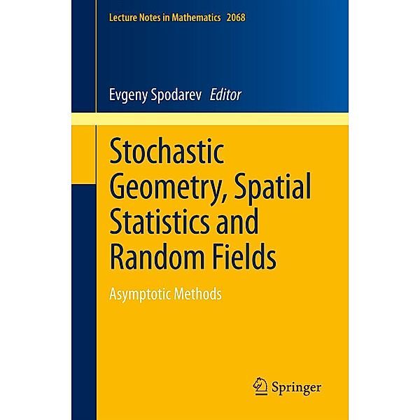 Stochastic Geometry, Spatial Statistics and Random Fields / Lecture Notes in Mathematics Bd.2068
