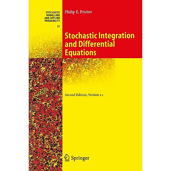 Stochastic Integration and Differential Equations, Philip Protter