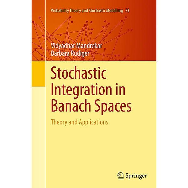 Stochastic Integration in Banach Spaces, Vidyadhar Mandrekar, Barbara Rüdiger