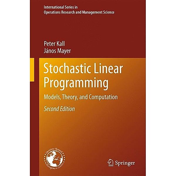 Stochastic Linear Programming, Peter Kall, Janos Mayer