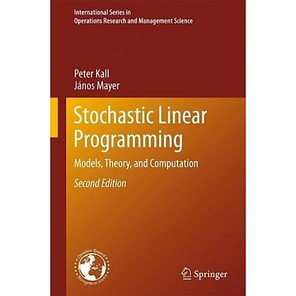 Stochastic Linear Programming, Peter Kall, Janos Mayer