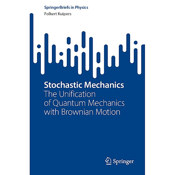 Stochastic Mechanics, Folkert Kuipers