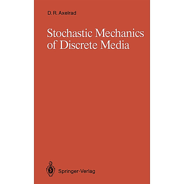 Stochastic Mechanics of Discrete Media, David R. Axelrad