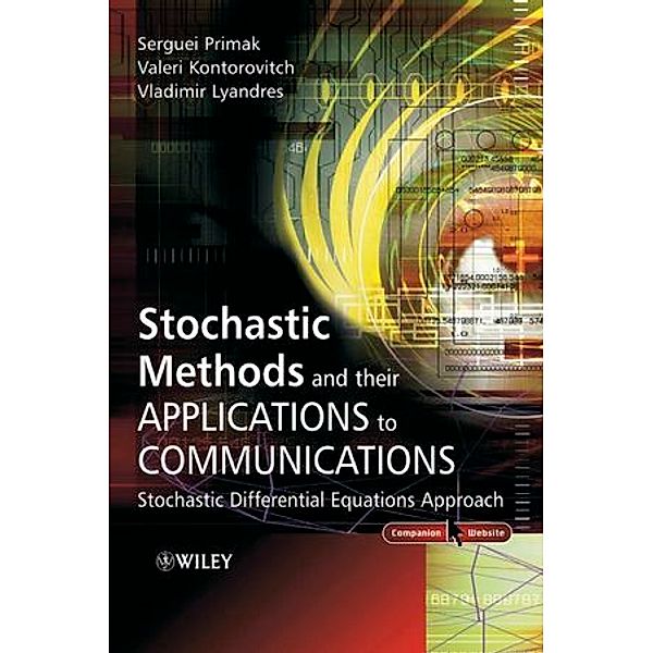 Stochastic Methods and their Applications to Communications, Serguei Primak, Valeri Kontorovitch, Vladimir Lyandres