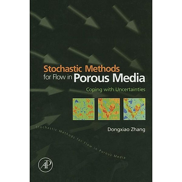 Stochastic Methods for Flow in Porous Media, Dongxiao Zhang