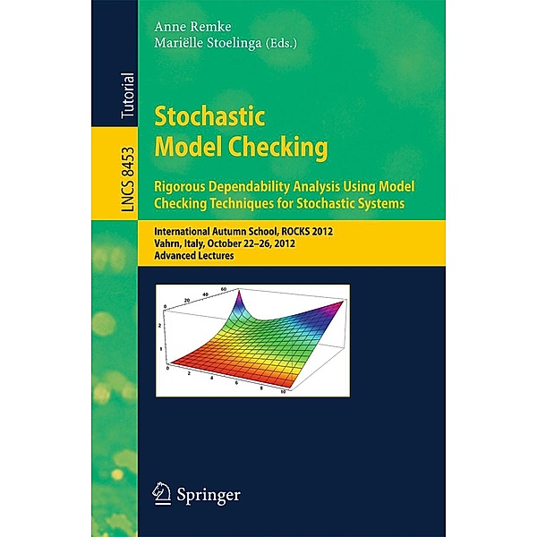Stochastic Model Checking / Lecture Notes in Computer Science Bd.8453