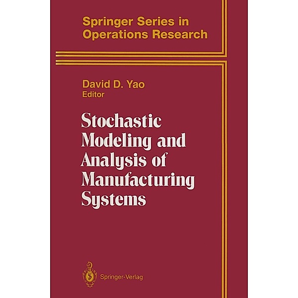 Stochastic Modeling and Analysis of Manufacturing Systems / Springer Series in Operations Research and Financial Engineering