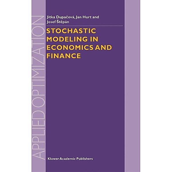 Stochastic Modeling in Economics and Finance, Jitka Dupacova, J. Stepan, J. Hurt