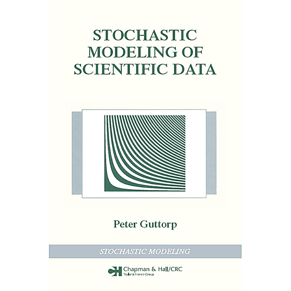 Stochastic Modeling of Scientific Data, Peter Guttorp