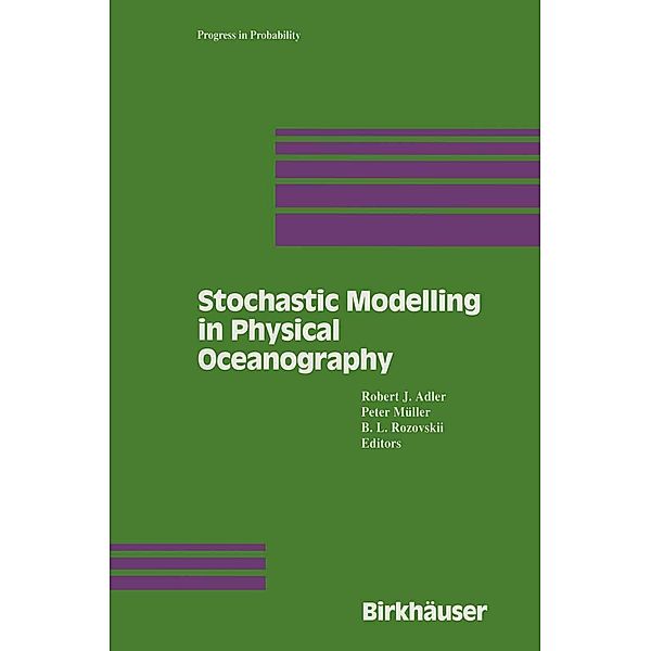 Stochastic Modelling in Physical Oceanography / Progress in Probability Bd.39, Robert Adler, Peter Müller, B. L. Rozovskii