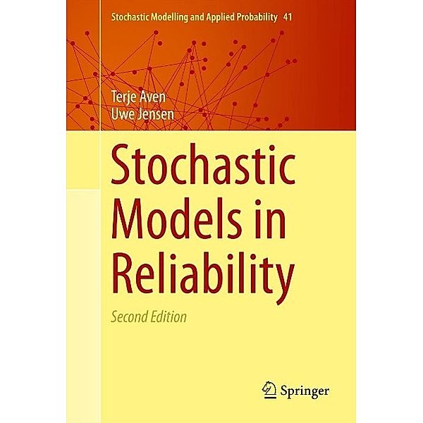 Stochastic Models in Reliability / Stochastic Modelling and Applied Probability Bd.41, Terje Aven, Uwe Jensen