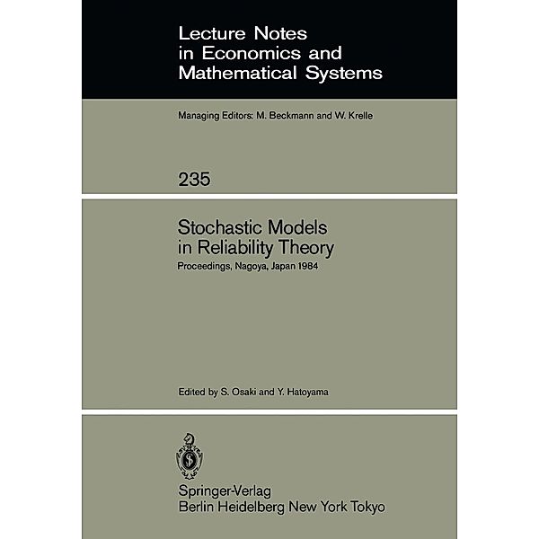 Stochastic Models in Reliability Theory / Lecture Notes in Economics and Mathematical Systems Bd.235