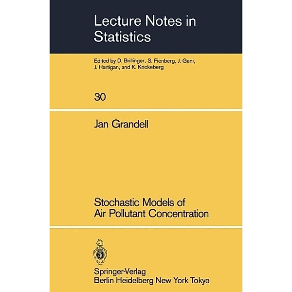 Stochastic Models of Air Pollutant Concentration / Lecture Notes in Statistics Bd.30, Jan Grandell