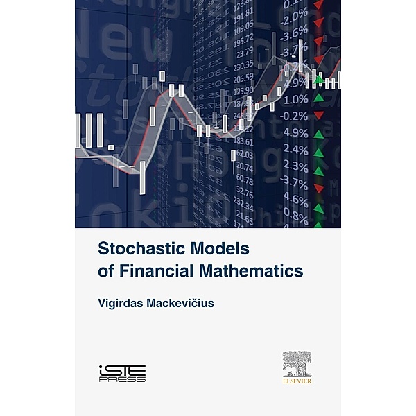 Stochastic Models of Financial Mathematics, Vigirdas Mackevicius
