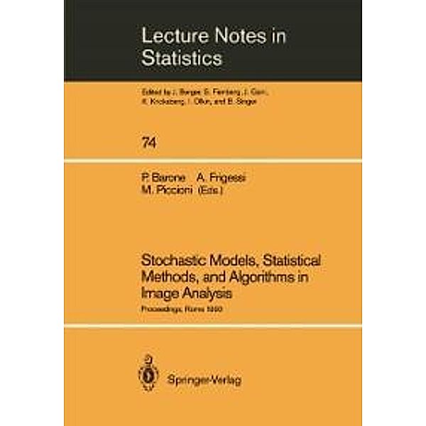 Stochastic Models, Statistical Methods, and Algorithms in Image Analysis / Lecture Notes in Statistics Bd.74