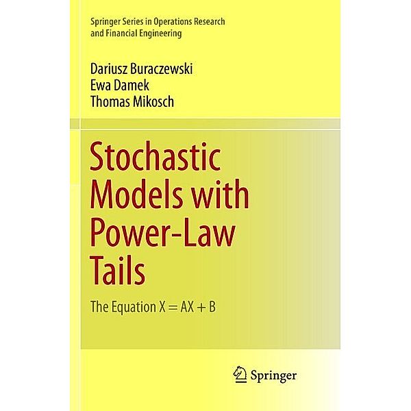 Stochastic Models with Power-Law Tails, Dariusz Buraczewski, Ewa Damek, Thomas Mikosch