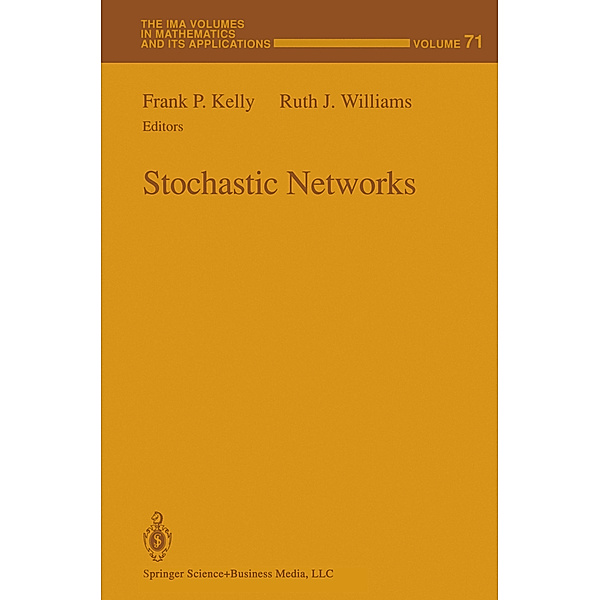 Stochastic Networks, Frank P. Kelly, Ruth J. Williams