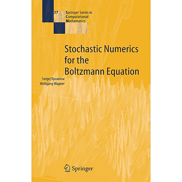 Stochastic Numerics for the Boltzmann Equation, Sergej Rjasanow, Wolfgang Wagner