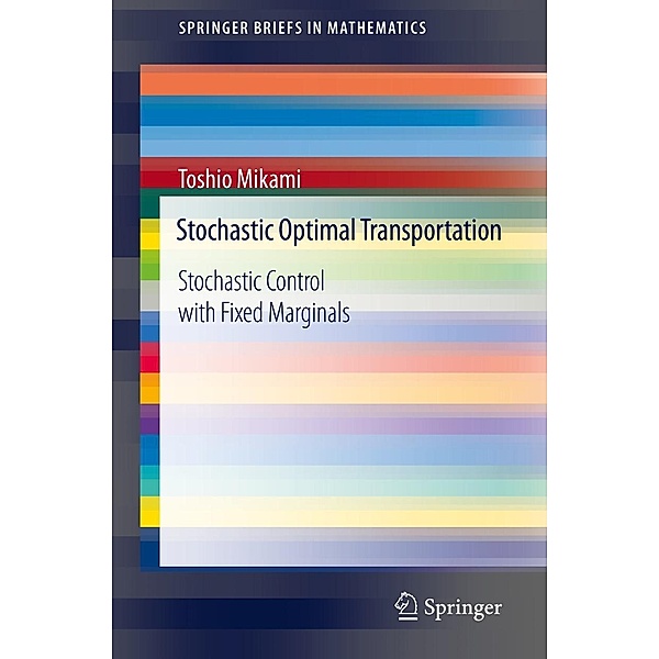 Stochastic Optimal Transportation / SpringerBriefs in Mathematics, Toshio Mikami