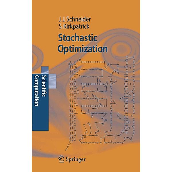 Stochastic Optimization / Scientific Computation, Johannes Schneider, Scott Kirkpatrick