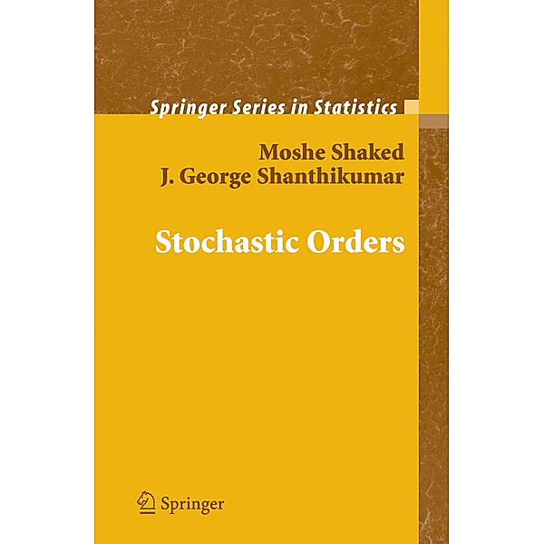 Stochastic Orders, Moshe Shaked, J. George Shanthikumar