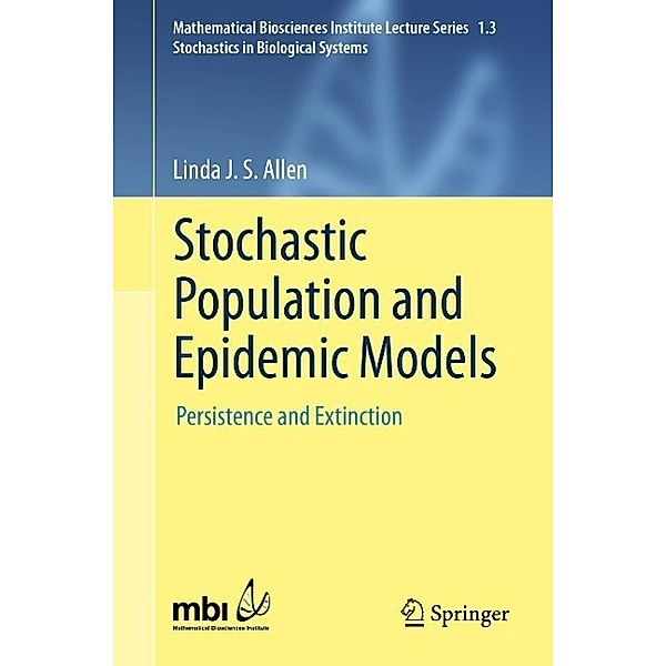 Stochastic Population and Epidemic Models / Mathematical Biosciences Institute Lecture Series Bd.1.3, Linda J. S. Allen