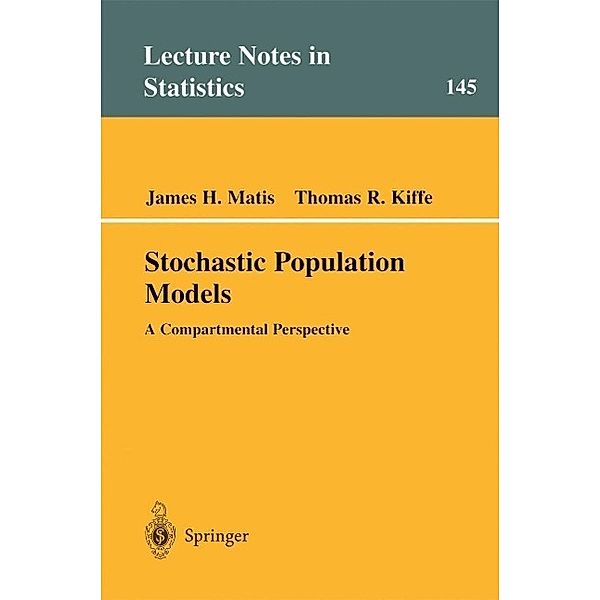 Stochastic Population Models / Lecture Notes in Statistics Bd.145, James H. Matis, Thomas R. Kiffe