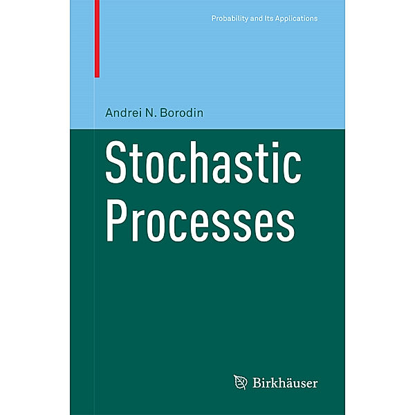 Stochastic Processes, Andrei N Borodin