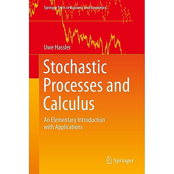 Stochastic Processes and Calculus / Springer Texts in Business and Economics, Uwe Hassler
