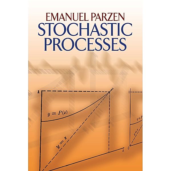 Stochastic Processes / Dover Books on Mathematics, Emanuel Parzen