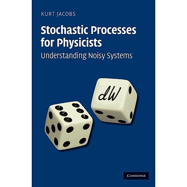 Stochastic Processes for Physicists, Kurt Jacobs
