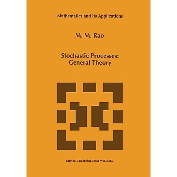 Stochastic Processes: General Theory / Mathematics and Its Applications Bd.342, Malempati M. Rao